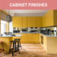 Cabinet Finishes Featured Image
