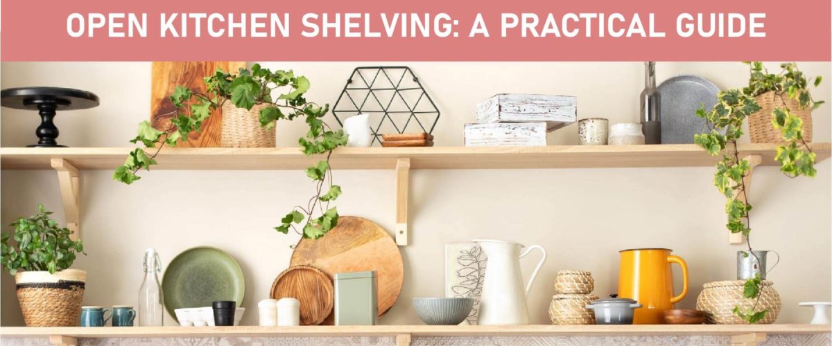 Open Kitchen Shelving A Practical Guide Featured Image